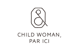 CHILD WOMAN , PAR ICI