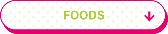 FOODS