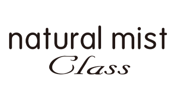 【８月２２日ＯＰＥＮ！】natural mist Class 