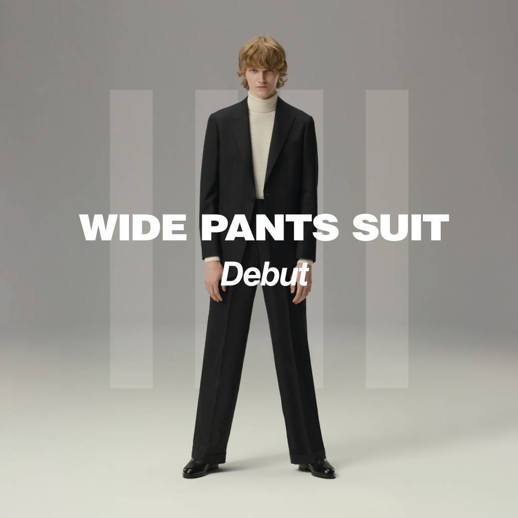 イメージ：新しい時代の、新たなスタイル 『WIDE PANTS SUIT』Debut！！！